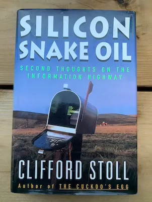 Book cover: Silicon Snake Oil by Clifford Stoll